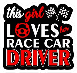 This Girl Loves Race Car Driver